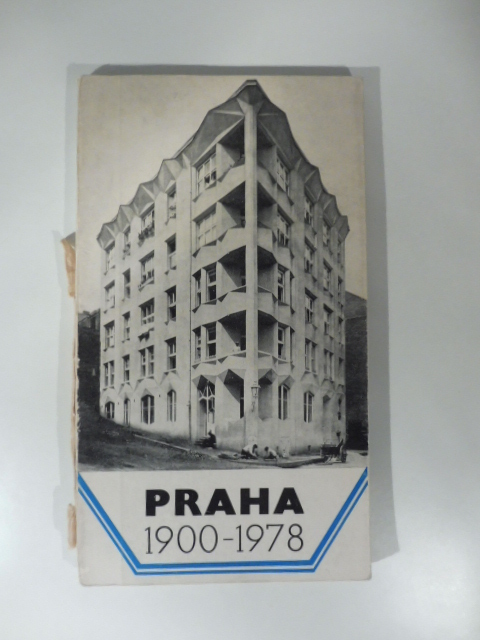Praha 1900-1978. Pruvodce po moderni architekture